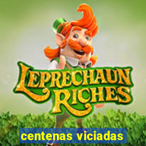 centenas viciadas